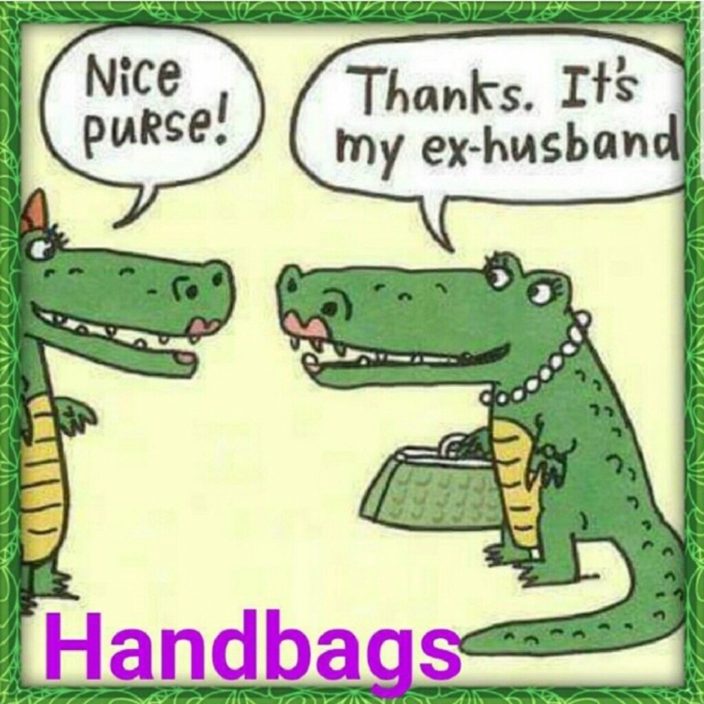 Handbags! (Not actually made from ex-husbands....) - Picture 1 of 1